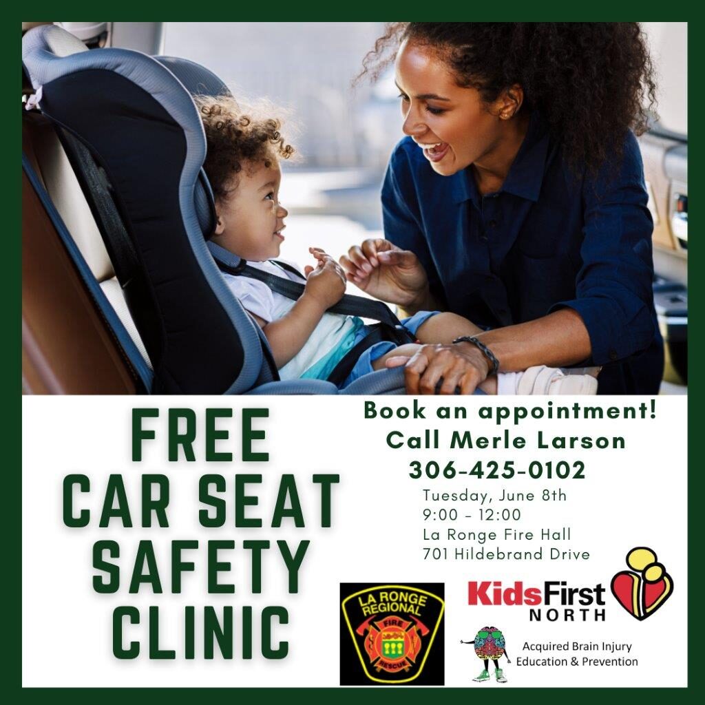 KidsFirst NORTH – Car Seat Clinic – Tuesday, June 8, 2021 @La Ronge ...